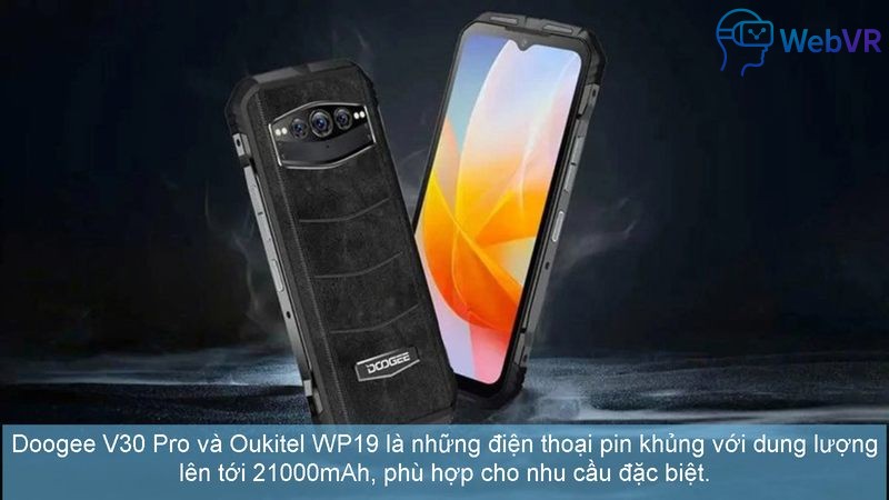 Doogee V30 Pro và Oukitel WP19 là những điện thoại pin khủng với dung lượng lên tới 21000mAh, phù hợp cho nhu cầu đặc biệt.Doogee V30 Pro và Oukitel WP19 là những điện thoại pin khủng với dung lượng lên tới 21000mAh, phù hợp cho nhu cầu đặc biệt.