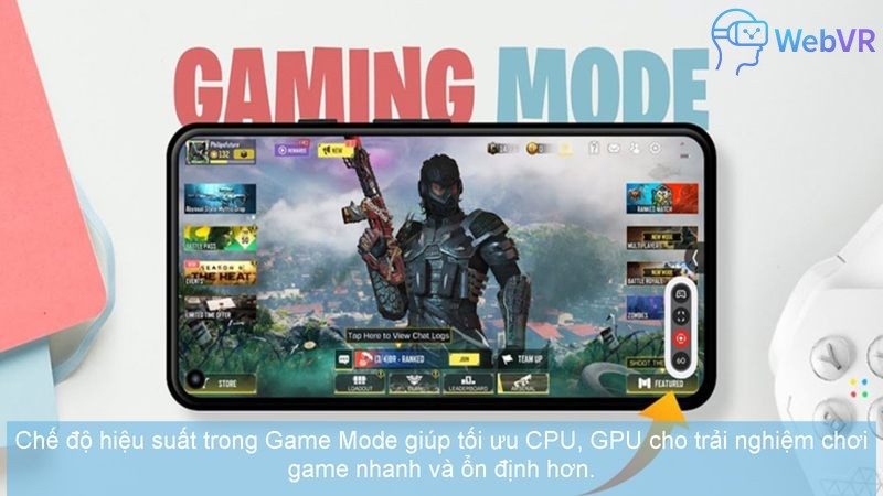 Chế độ hiệu suất trong Game Mode giúp tối ưu CPU, GPU cho trải nghiệm chơi game nhanh và ổn định hơn.